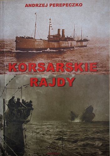 Okładka: Andrzej Perepeczko - Korsarskie rajdy