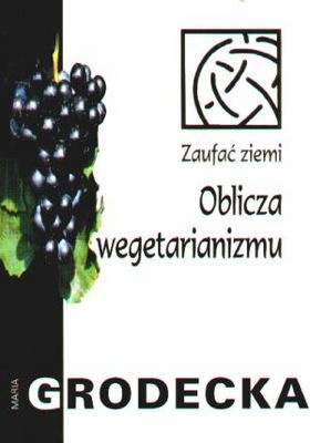 Okładka: Maria Grodecka - Oblicza wegetarnizmu
