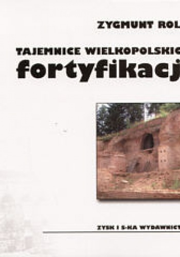 Okładka:  Rola - Tajemnice Wielkopolskich fortyfikacji