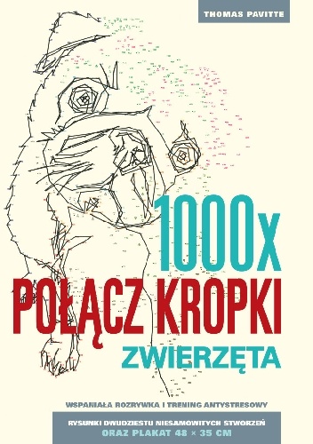 Okładka: Thomas Pavitte - 1000x POŁĄCZ KROPKI.ZWIERZĘTA