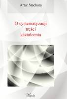 Okładka: Artur Stachura - O systematyzacji treści kształcenia