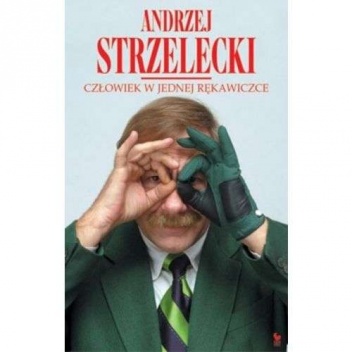 Okładka: Andrzej Strzelecki - Człowiek w jednej rękawiczce