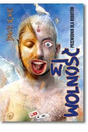 Okładka: David Icke - Wolność. Przewodnik dla robotów