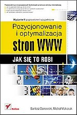 Okładka: Michał Makaruk - Pozycjonowanie i optymalizacja stron WWW. Jak się to robi.