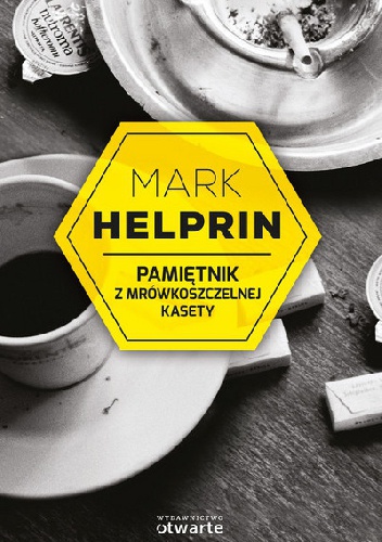 Okładka: Mark Helprin - Pamiętnik z mrówkoszczelnej kasety