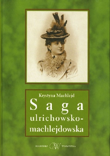 Okładka: Krystyna Machlejd - Saga urlichowsko-machlejdowska