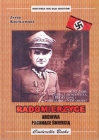 Okładka: Jerzy Rostkowski - Radomierzyce  archiwa pachnące śmiercią