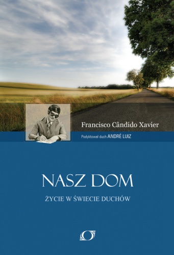 Okładka: Francisco Cândido Xavier - Nasz dom