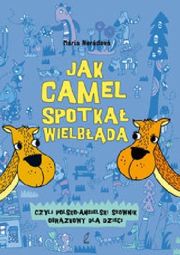 Okładka: Maria Neradova - Jak camel spotkał wielbłąda