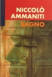 Okładka: Niccolo Ammaniti - Bagno