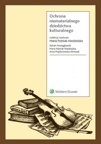 Okładka: Anna Przyborowska-Klimczak - Ochrona niematerialnego dziedzictwa kulturalnego