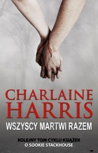 Okładka: Charlaine Harris - Wszyscy martwi razem