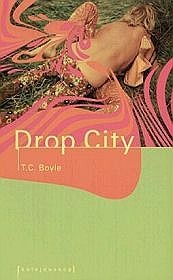 Okładka: T. Coraghessan Boyle - Drop City