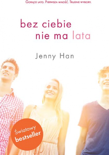 Okładka: Jenny Han - Bez ciebie nie ma lata