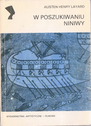 Okładka: Austen Henry Layard - W poszukiwaniu Niniwy