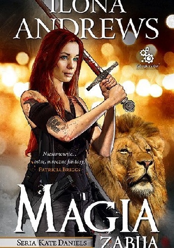 Okładka: Ilona Andrews - Magia zabija
