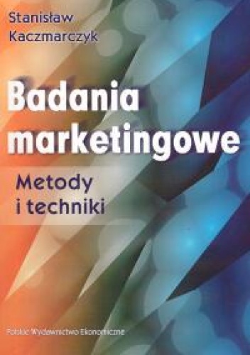 Okładka: Stanisław Kaczmarczyk - Badania marketingowe. Metody i techniki