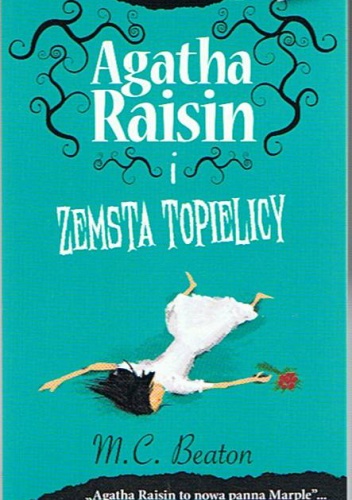 Okładka: M. C. Beaton - Agatha Raisin i zemsta topielicy
