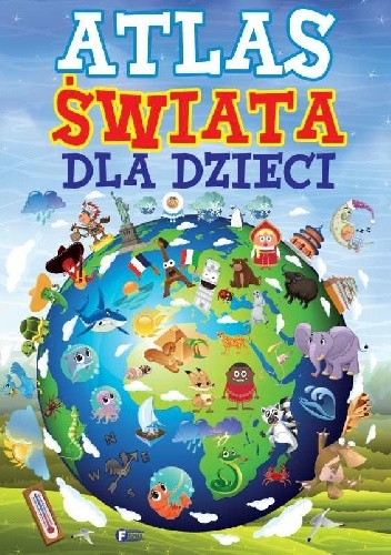 Okładka:  praca zbiorowa - Atlas świata dla dzieci
