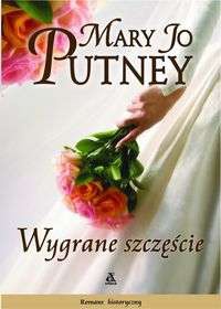 Okładka: Mary Jo Putney - Wygrane szczęście