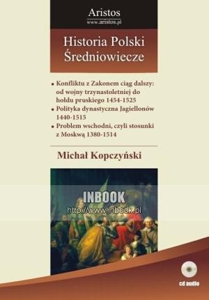 Okładka: Michał Kopczyński - Historia Polski: średniowiecze t. 24
