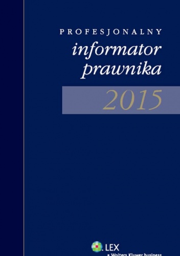 Okładka:  praca zbiorowa - Profesjonalny informator prawnika 2015