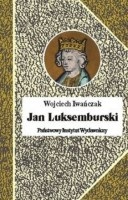 Okładka: Wojciech Iwańczak - Jan Luksemburski