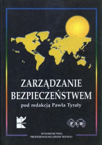 Okładka: Paweł Tyrała - Zarządzanie bezpieczeństwem. Międzynarodowa Konferencja Naukowa, Kraków 11-13 maja 2000