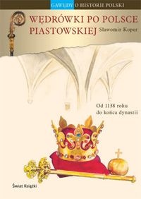 Okładka: Sławomir Koper - Wędrówki po Polsce piastowskiej