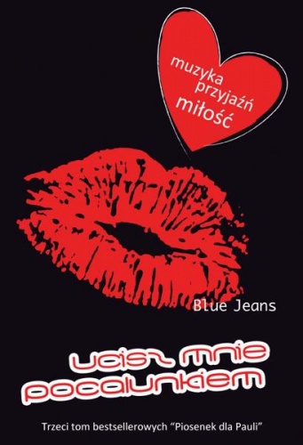 Blue Jeans - Ucisz mnie pocałunkiem