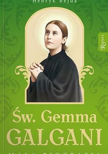Okładka: Henryk Bejda - Św. Gemma Galgani. Mała biografia