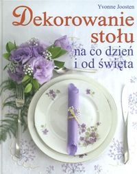 Okładka:  Joosten - Dekorowanie stołu na co dzień i od święta