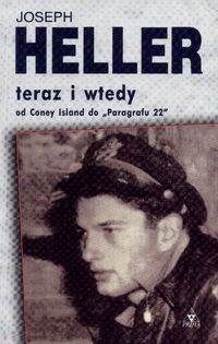 Okładka: Joseph Heller - Teraz i wtedy: od Coney Island do "Paragrafu 22"