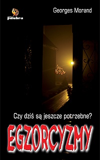 Okładka: Georges Morand - Egzorcyzmy. Czy dziś są jeszcze potrzebne?