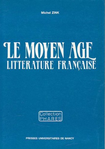 Okładka: Michel Zink - Le Moyen Âge. Littérature française