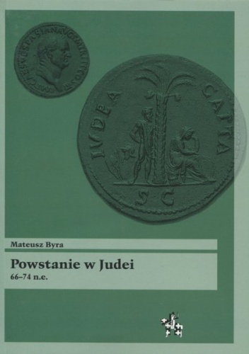 Okładka: Mateusz Byra - Powstanie w Judei 66-74 n.e.