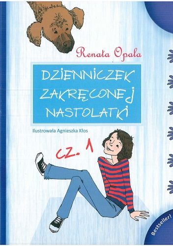 Okładka: Renata Opala - Dzienniczek zakręconej nastolatki cz. 1