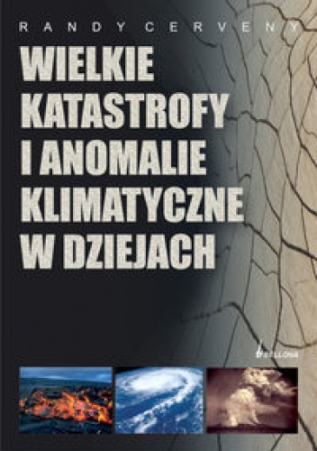Okładka: Cerveny Randy - Wielkie katastrofy i anomalie klimatyczne w dziejach