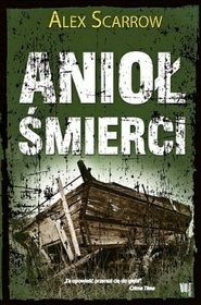 Okładka: Alex Scarrow - Anioł śmierci
