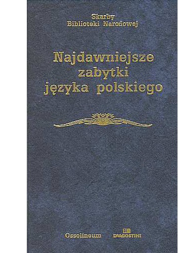 Okładka:  praca zbiorowa - Najdawniejsze zabytki języka polskiego