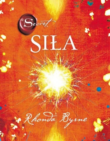 Okładka: Rhonda Byrne - Siła