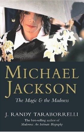 Okładka: J. Randy Taraborrelli - Michael Jackson: The Magic and the Madness