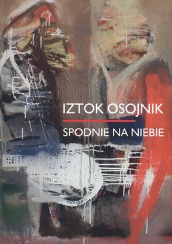 Okładka: Iztok Osojnik - Spodnie na niebie