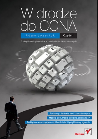 Okładka: Adam Józefiok - W drodze do CCNA. Część I