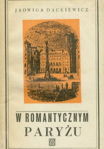 Okładka: Jadwiga Dackiewicz - W romantycznym Paryżu