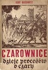 Okładka: Kurt Baschwitz - Czarownice - dzieje procesów o czary