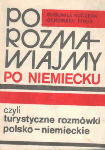 Okładka: Bogumiła Kuczera - Porozmawiajmy po niemiecku. Turystyczne rozmówki polsko-niemieckie