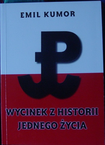 Okładka: Emil Kumor - Wycinek z historii jednego życia
