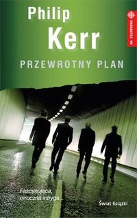 Philip Kerr - Przewrotny plan
