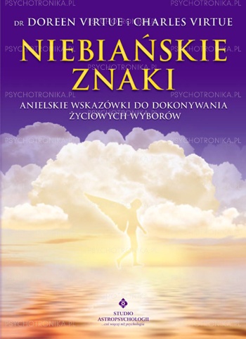 Okładka: Doreen Virtue - Niebiańskie znaki. Anielskie wskazówki do dokonywania życiowych wyborów